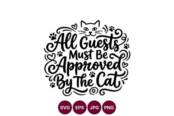 Cat Approval All Guests Hand Lettering