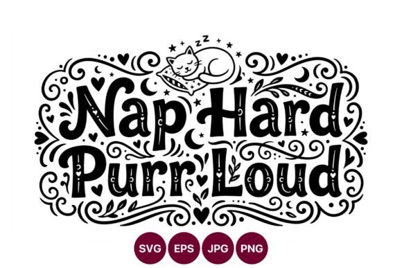 Nap Hard Purr Loud Cat Quote Vector